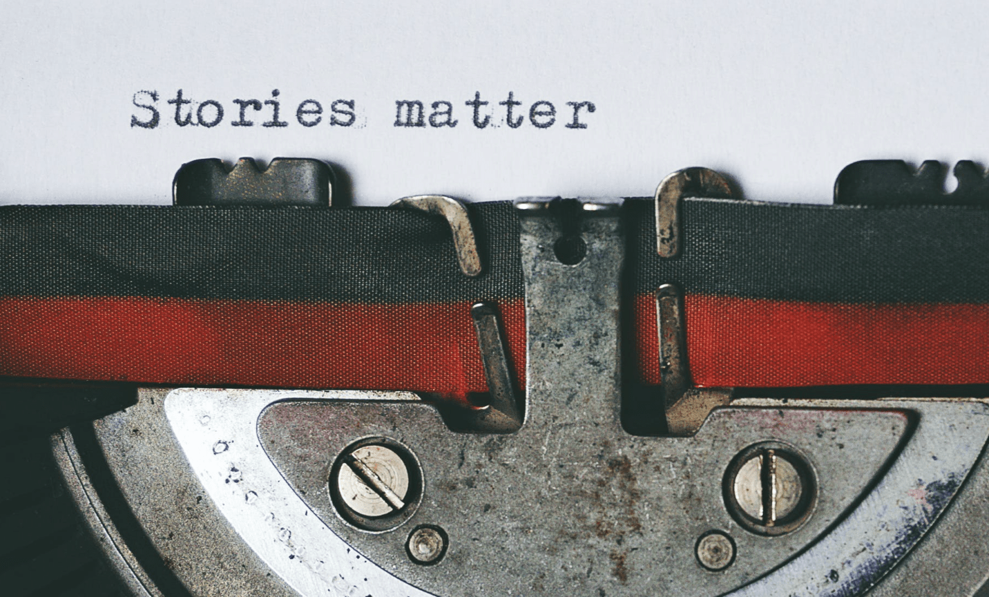 Why Storytelling is Important & Why Stories Matter